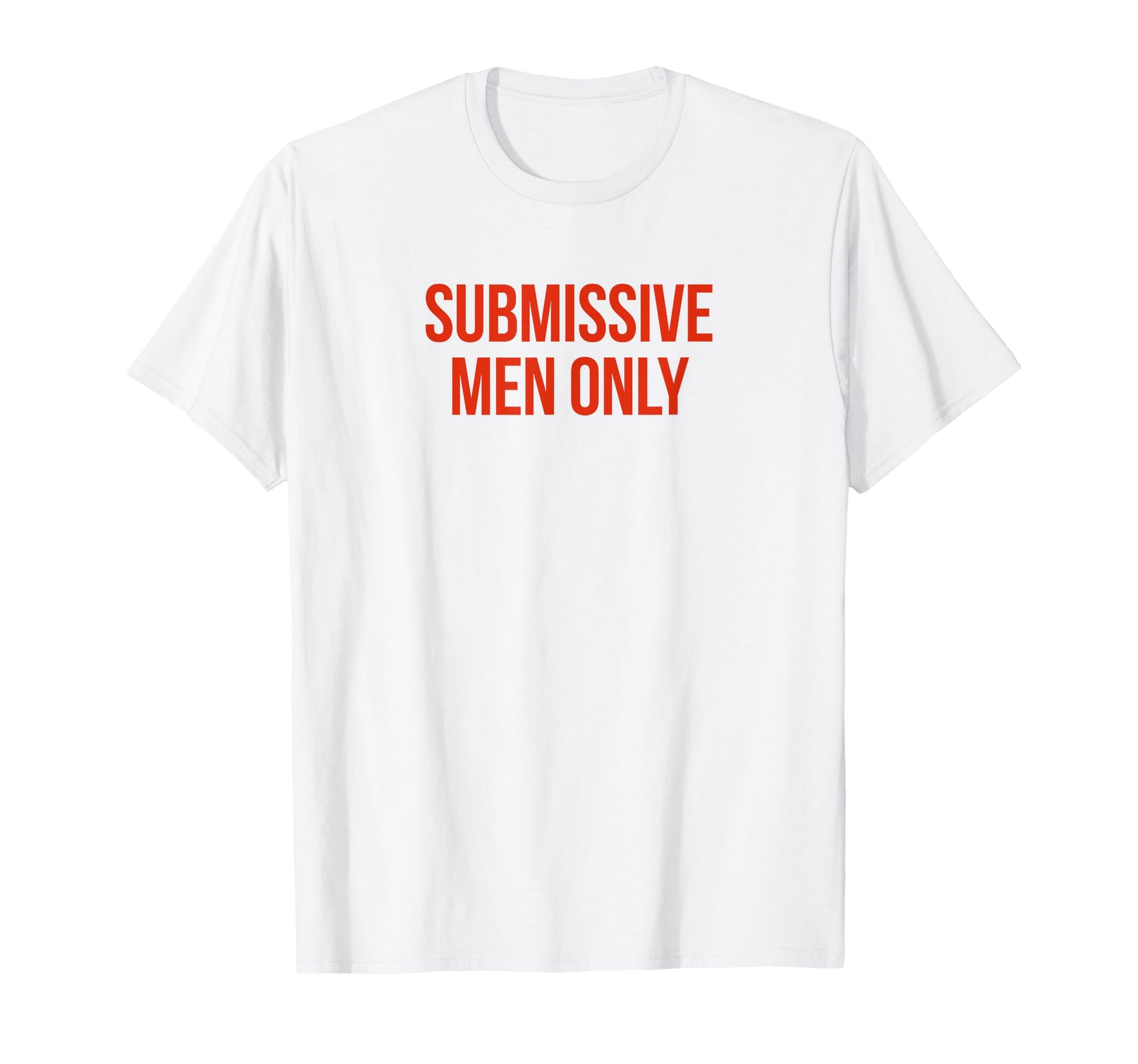Submissive Only Funny Y2K Aesthetic T-Shirt - Novelty Apparel for Adults - T-Shirt, Sweatshirt, Hoodie