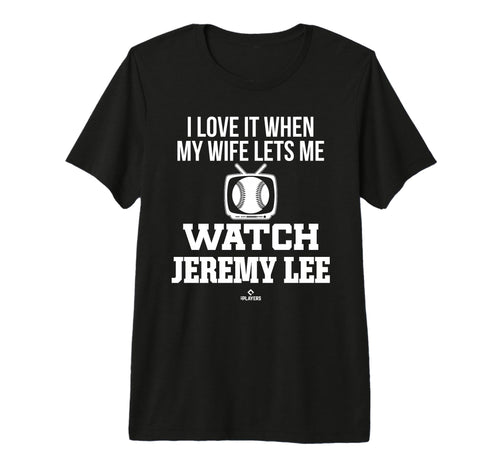 My Wife Lets Me Watch Jeremy Lee T-Shirt - Graphic Print for Adults - T-Shirt, Sweatshirt, Hoodie