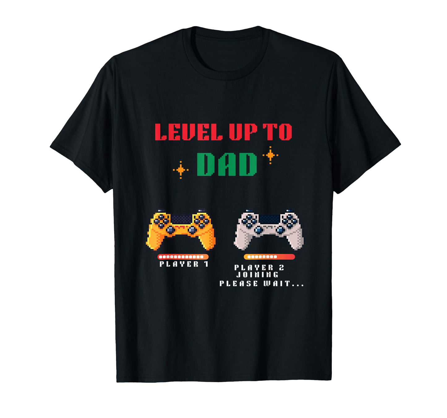 Level Up To Dad Becoming Dad Gamer T-Shirt - Minimalist Print Men Women - T-Shirt, Sweatshirt, Hoodie
