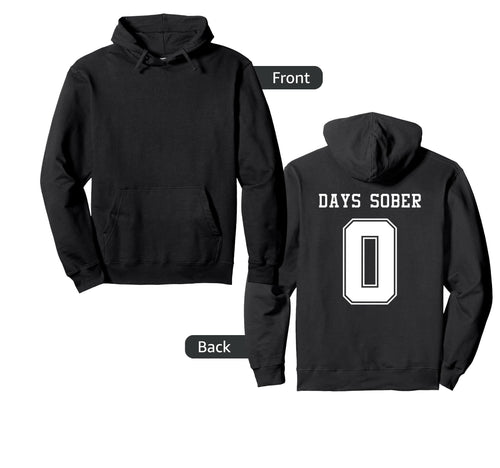 0 Days Sober Jersey Funny Drinking Hoodie - Graphic Print for Adults - T-Shirt, Sweatshirt, Hoodie