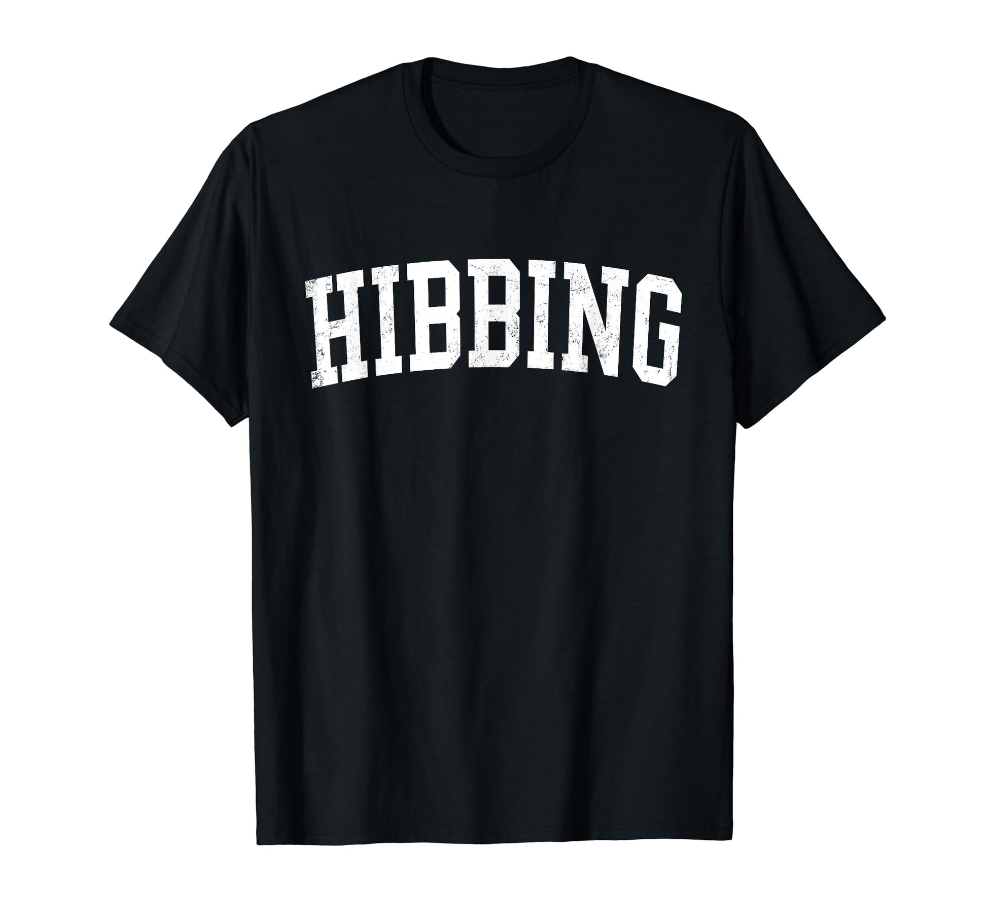 Hibbing Mn Distressed White Varsity T-Shirt - Custom Art Print Men Women - T-Shirt, Sweatshirt, Hoodie