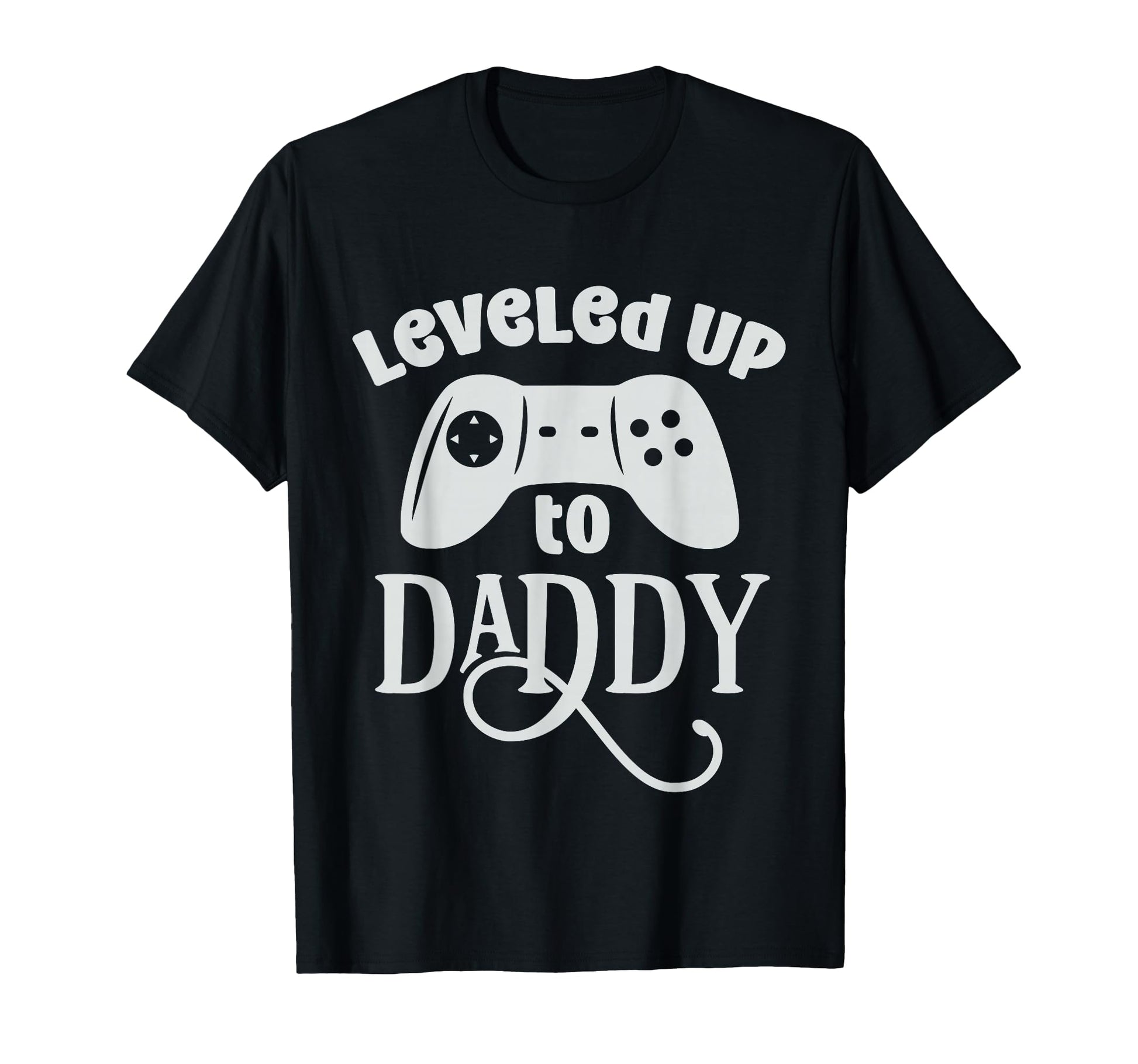 Leveled Up To Daddy Funny Game Lover T-Shirt - Novelty Apparel Unisex - T-Shirt, Sweatshirt, Hoodie