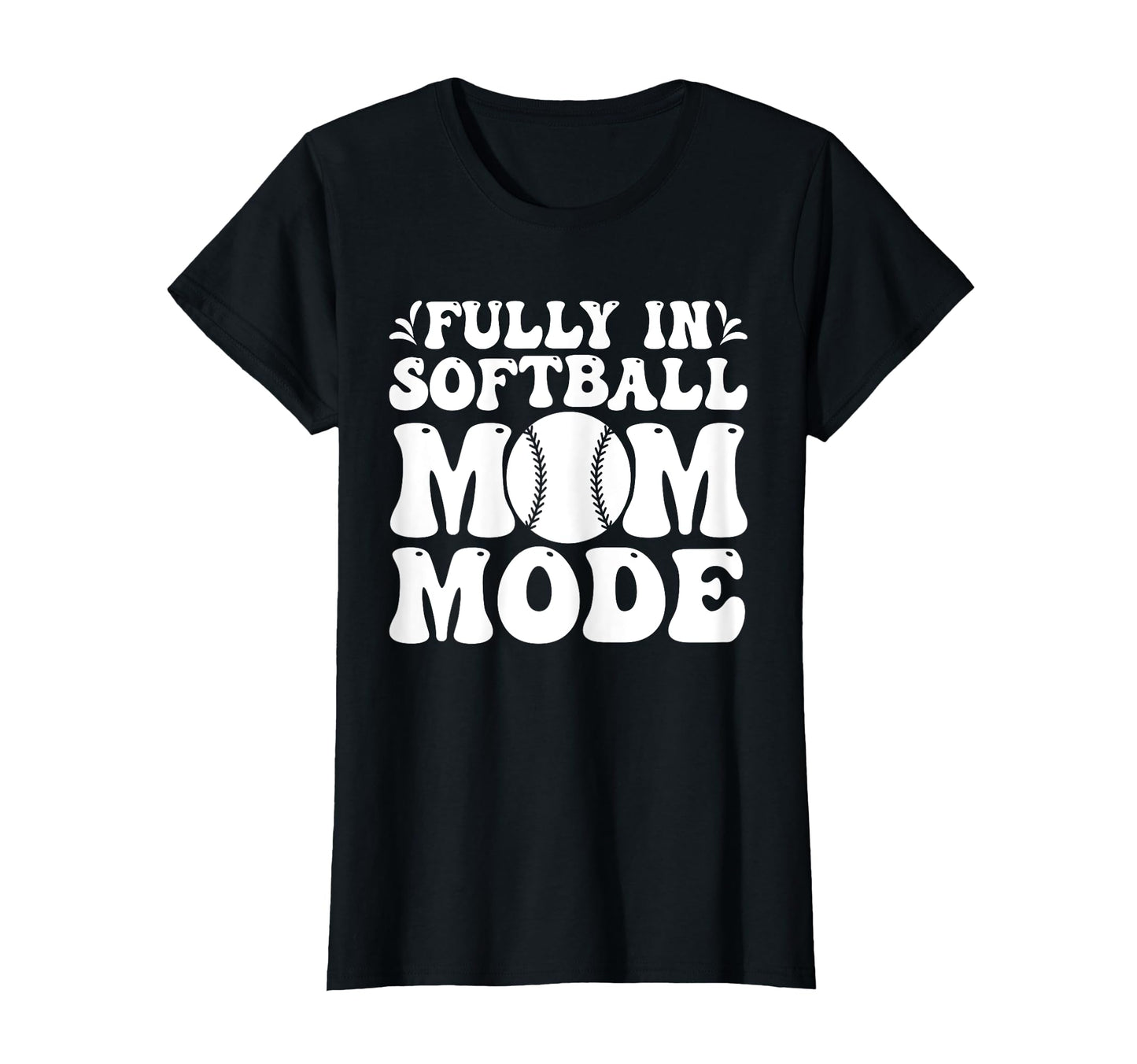 Softball Mom Mothers Day Baseball T-Shirt - Fun Novelty Design Men Women - T-Shirt, Sweatshirt, Hoodie