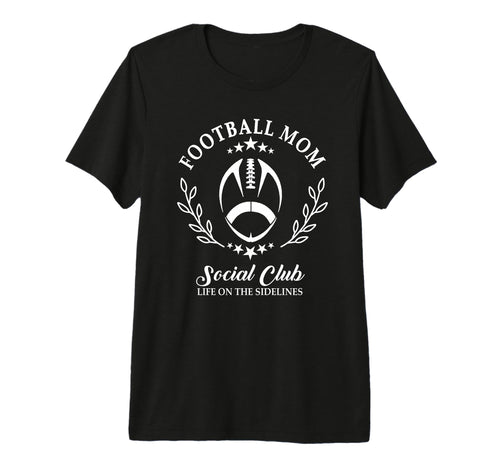 Sideline Social Club Football Mom Game Day T-Shirt - Trendy Graphic Unisex - T-Shirt, Sweatshirt, Hoodie