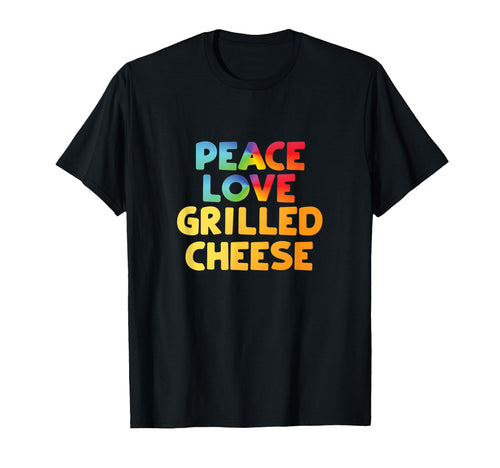 Grilled Cheese Funny Peace Love T-Shirt - Aesthetic Graphic Men Women - T-Shirt, Sweatshirt, Hoodie