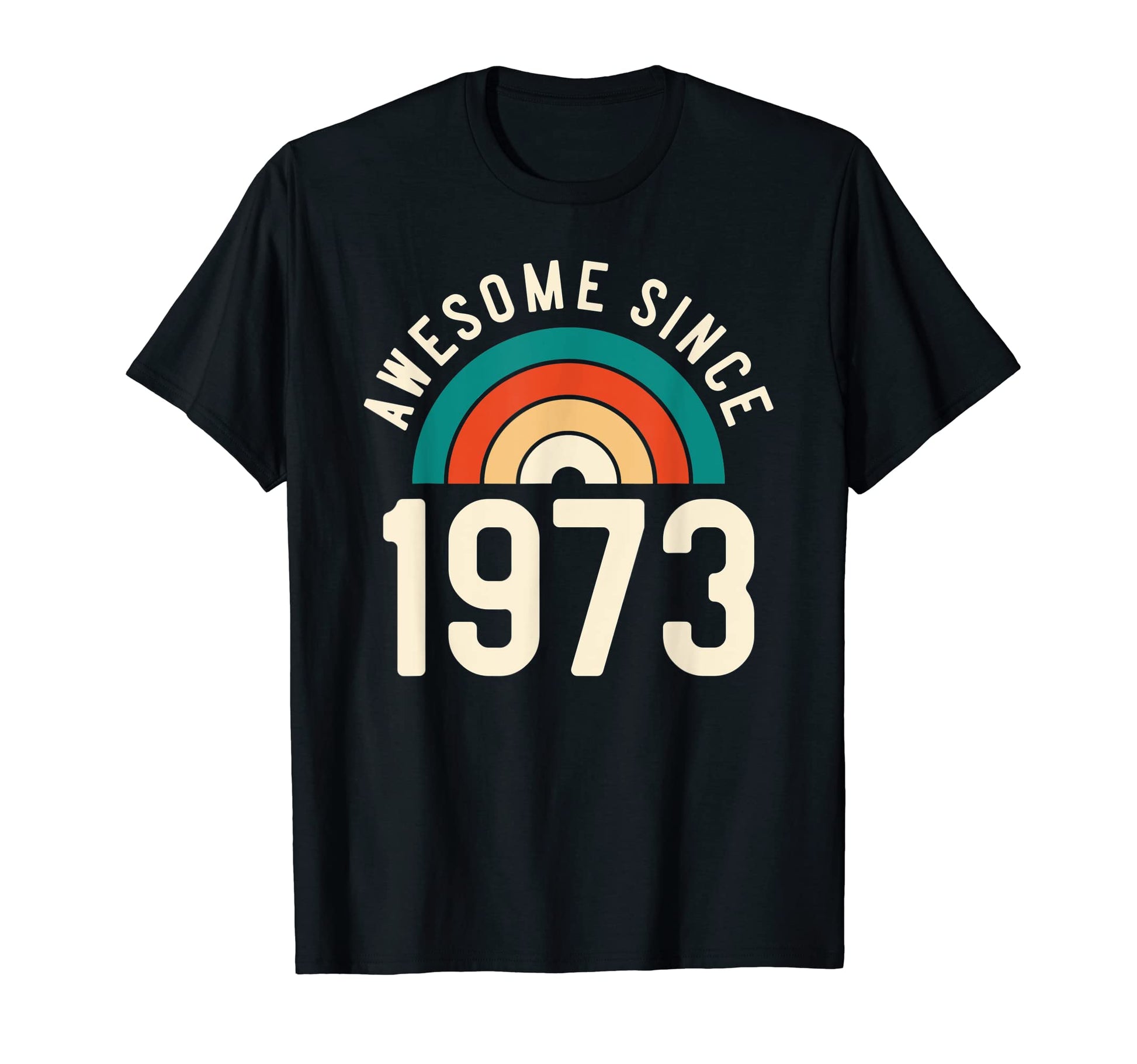 Awesome Since 1973 Rainbow 49Th Birthday T-Shirt - Trendy Graphic Unisex - T-Shirt, Sweatshirt, Hoodie