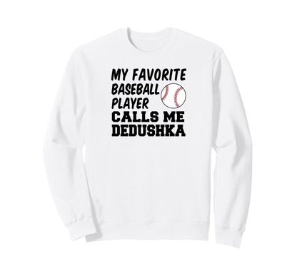 My Favorite Baseball Player Sweatshirt - Fun Novelty Design Men Women - T-Shirt, Sweatshirt, Hoodie