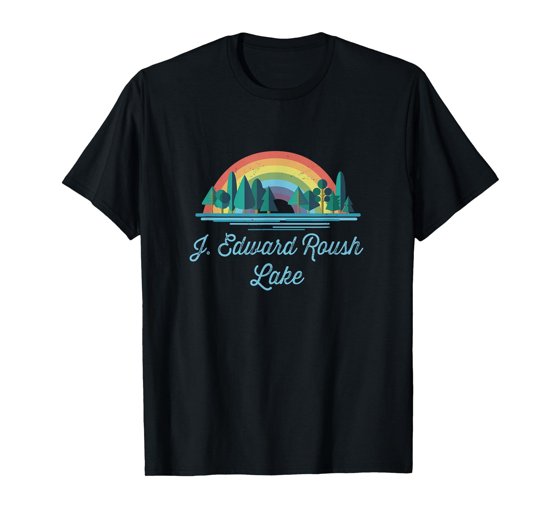 J Edward Roush Lake Rainbow Lake T-Shirt - Novelty Apparel Men Women - T-Shirt, Sweatshirt, Hoodie