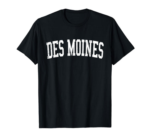 Des Moines Ia Distressed White T-Shirt - Aesthetic Graphic for Adults - T-Shirt, Sweatshirt, Hoodie