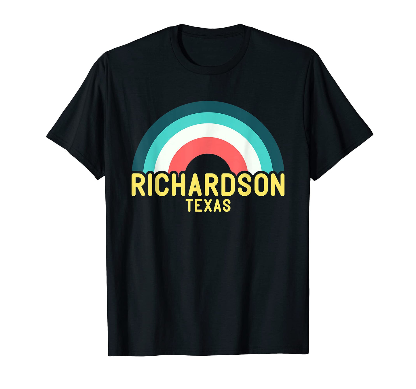 Richardson Texas Rainbow T-Shirt - Fun Novelty Design Men Women - T-Shirt, Sweatshirt, Hoodie