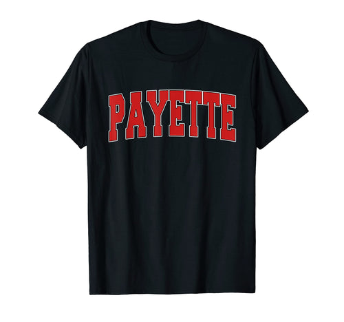 Payette Id Idaho Varsity Usa Sports T-Shirt - Graphic Print Men Women - T-Shirt, Sweatshirt, Hoodie