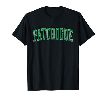 Patchogue Ny Distressed Green Varsity T-Shirt - Custom Art Print Men Women - T-Shirt, Sweatshirt, Hoodie