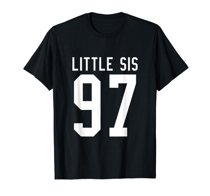 Number 97 Little Sis Biggest Fan T-Shirt - Fun Novelty Design Men Women - T-Shirt, Sweatshirt, Hoodie