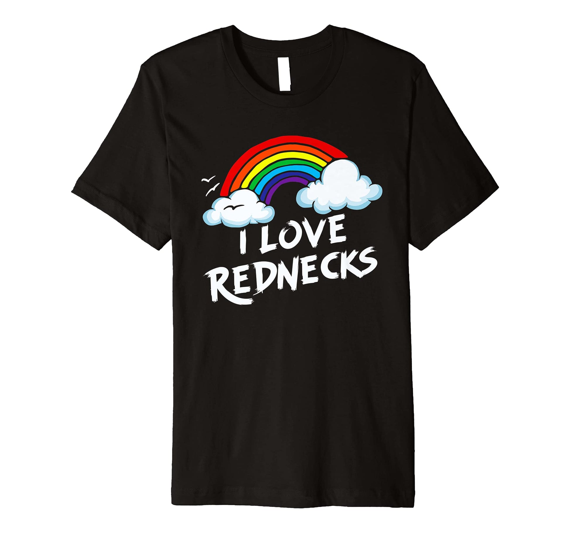 I Love Rednecks Funny Southern Rural T-Shirt - Novelty Apparel for Adults - T-Shirt, Sweatshirt, Hoodie