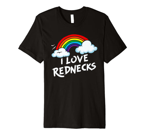 I Love Rednecks Funny Southern Rural T-Shirt - Novelty Apparel for Adults - T-Shirt, Sweatshirt, Hoodie