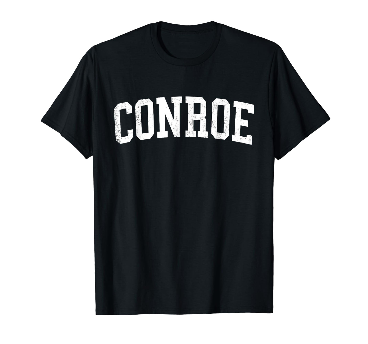 Conroe Tx Distressed White Varsity T-Shirt - Minimalist Print for Adults - T-Shirt, Sweatshirt, Hoodie