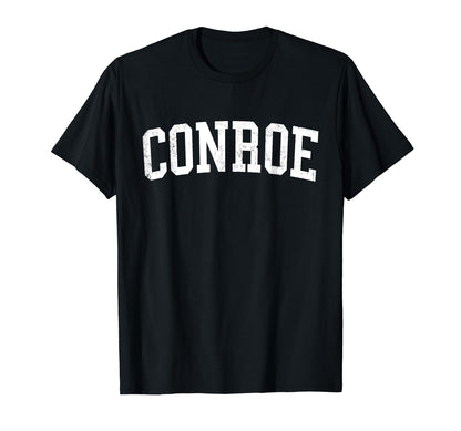 Conroe Tx Distressed White Varsity T-Shirt - Minimalist Print for Adults - T-Shirt, Sweatshirt, Hoodie