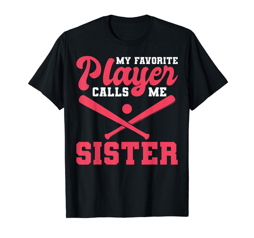 Softball Sister My Favorite Player T-Shirt - Casual Everyday Wear Unisex - T-Shirt, Sweatshirt, Hoodie