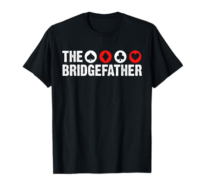 Bridge Father Dad Fathers Day Player T-Shirt - Custom Art Print for Adults - T-Shirt, Sweatshirt, Hoodie