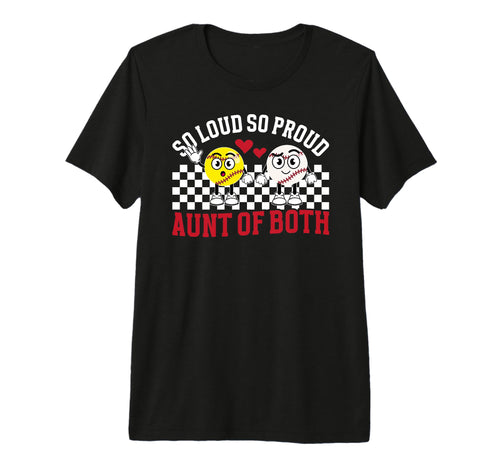 So Loud So Proud Aunt Both Baseball T-Shirt - Graphic Print Unisex - T-Shirt, Sweatshirt, Hoodie