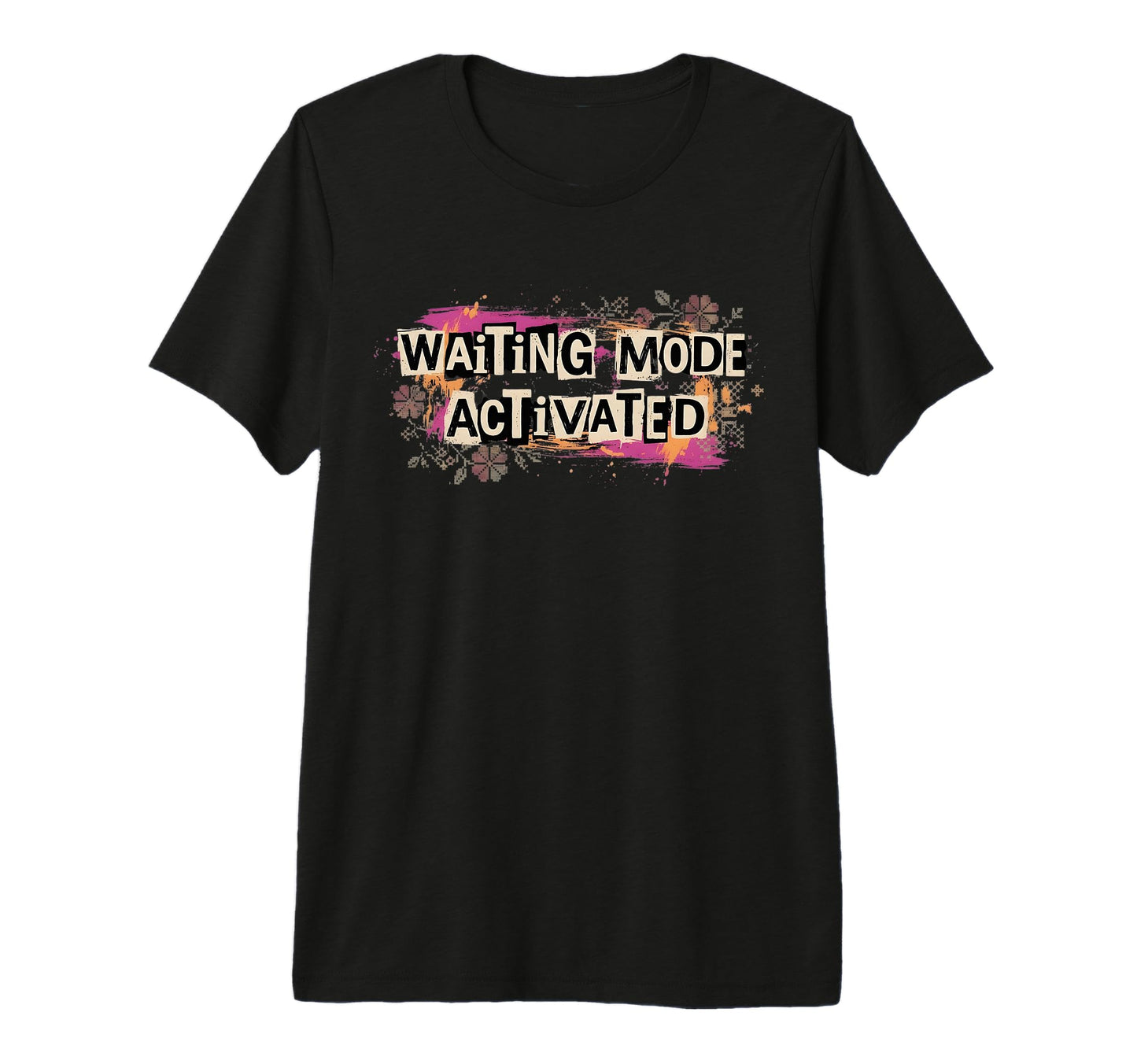 Waiting Mode Activated Funny 90S Grunge T-Shirt - Unique Graphic Men Women - T-Shirt, Sweatshirt, Hoodie