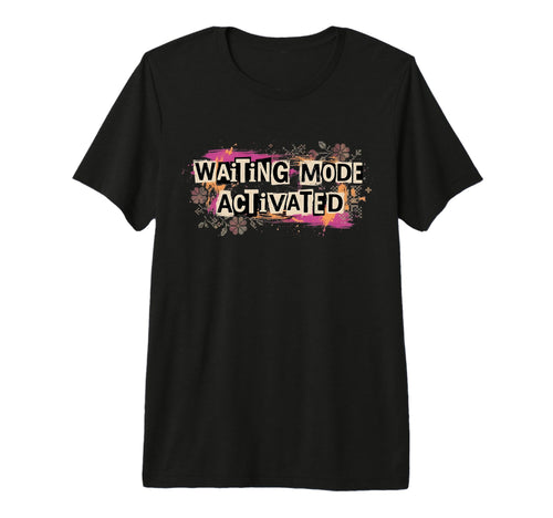 Waiting Mode Activated Funny 90S Grunge T-Shirt - Unique Graphic Men Women - T-Shirt, Sweatshirt, Hoodie