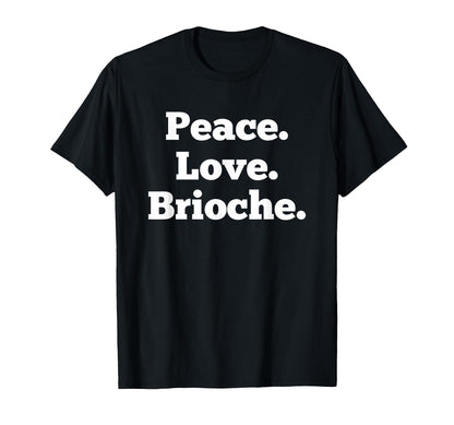 Funny Brioche Bread Bun Baked T-Shirt - Casual Everyday Wear Men Women - T-Shirt, Sweatshirt, Hoodie