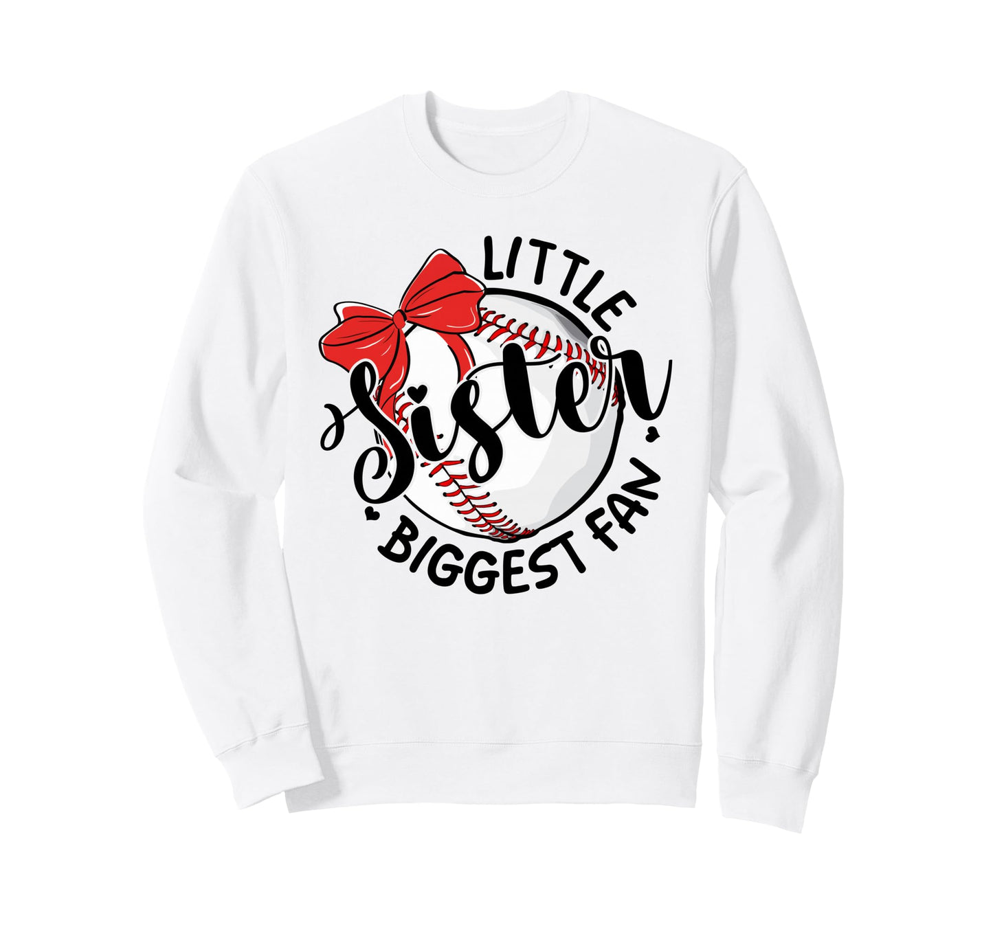 Baseball Little Sister Biggest Fan Sweatshirt - Novelty Apparel Men Women - T-Shirt, Sweatshirt, Hoodie