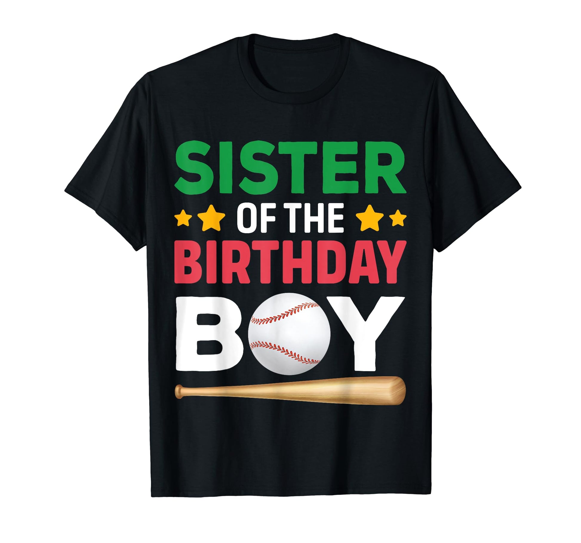Sister Birthday Baseball Bday Party T-Shirt - Graphic Print Unisex - T-Shirt, Sweatshirt, Hoodie