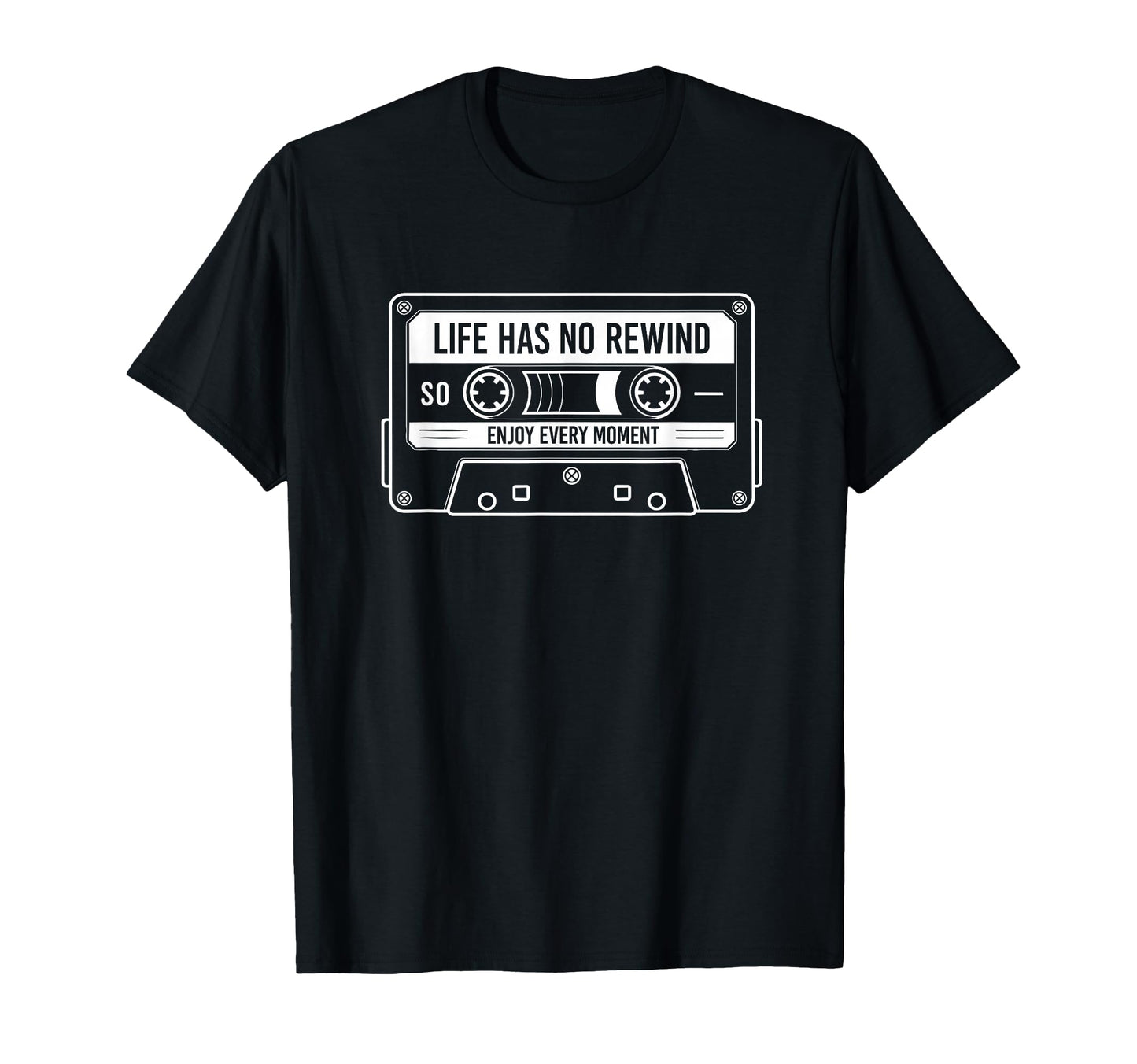 Cassette Tape Life Has No Rewind Dj T-Shirt - Novelty Apparel Men Women - T-Shirt, Sweatshirt, Hoodie