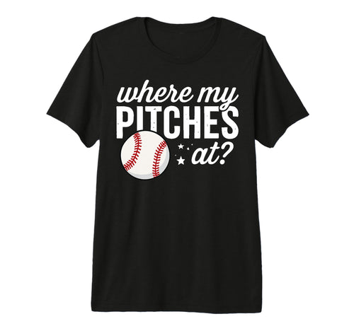 Where My Pitches Funny Baseball Tri T-Shirt - Custom Art Print for Adults - T-Shirt, Sweatshirt, Hoodie