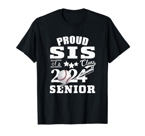 Proud Sister Baseball Senior 2024 T-Shirt - Novelty Apparel Unisex - T-Shirt, Sweatshirt, Hoodie