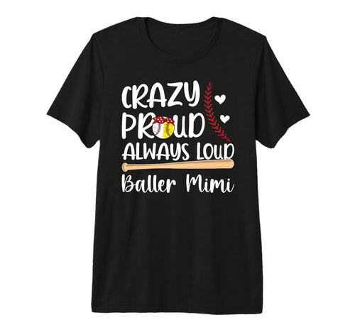 Crazy Proud Baller Mimi Softball T-Shirt - Aesthetic Graphic Unisex - T-Shirt, Sweatshirt, Hoodie