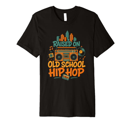 Raised Old School Hip Hop Boombox T-Shirt - Streetwear Style for Adults - T-Shirt, Sweatshirt, Hoodie