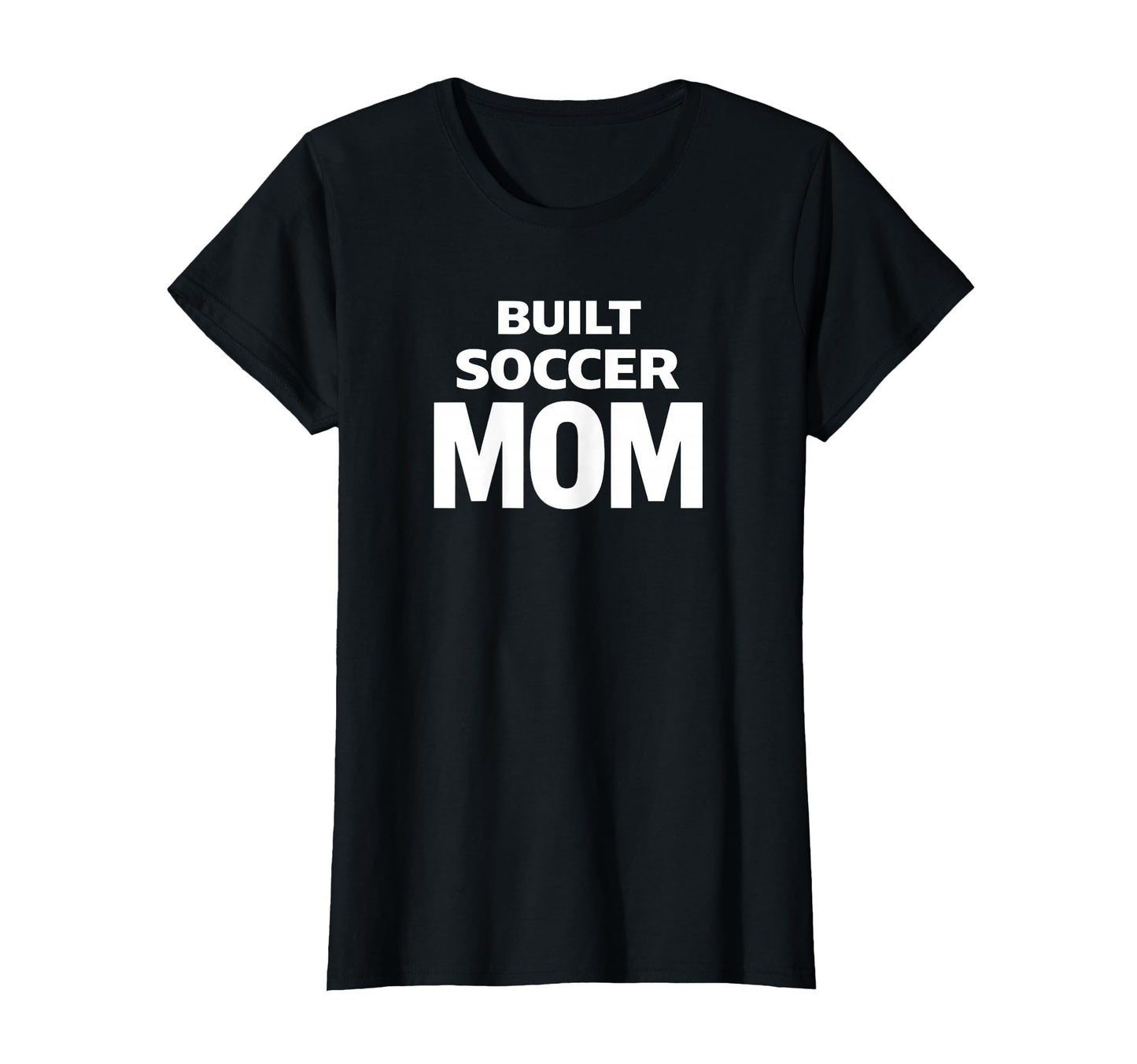 Built Soccer Mom Strong Game Day Energy T-Shirt - Fun Novelty Design Unisex - T-Shirt, Sweatshirt, Hoodie