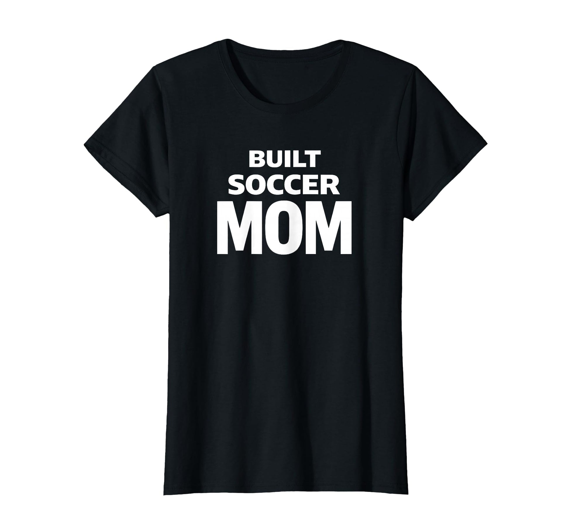 Built Soccer Mom Strong Game Day Energy T-Shirt - Fun Novelty Design Unisex - T-Shirt, Sweatshirt, Hoodie