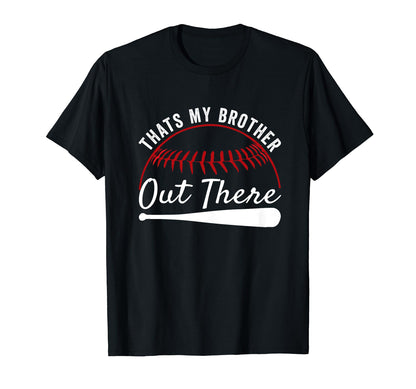 Thats Brother Out There Sister Funny T-Shirt - Trendy Graphic for Adults - T-Shirt, Sweatshirt, Hoodie