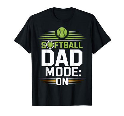 Softball Dad Mode Funny Baseball T-Shirt - Custom Art Print for Adults - T-Shirt, Sweatshirt, Hoodie