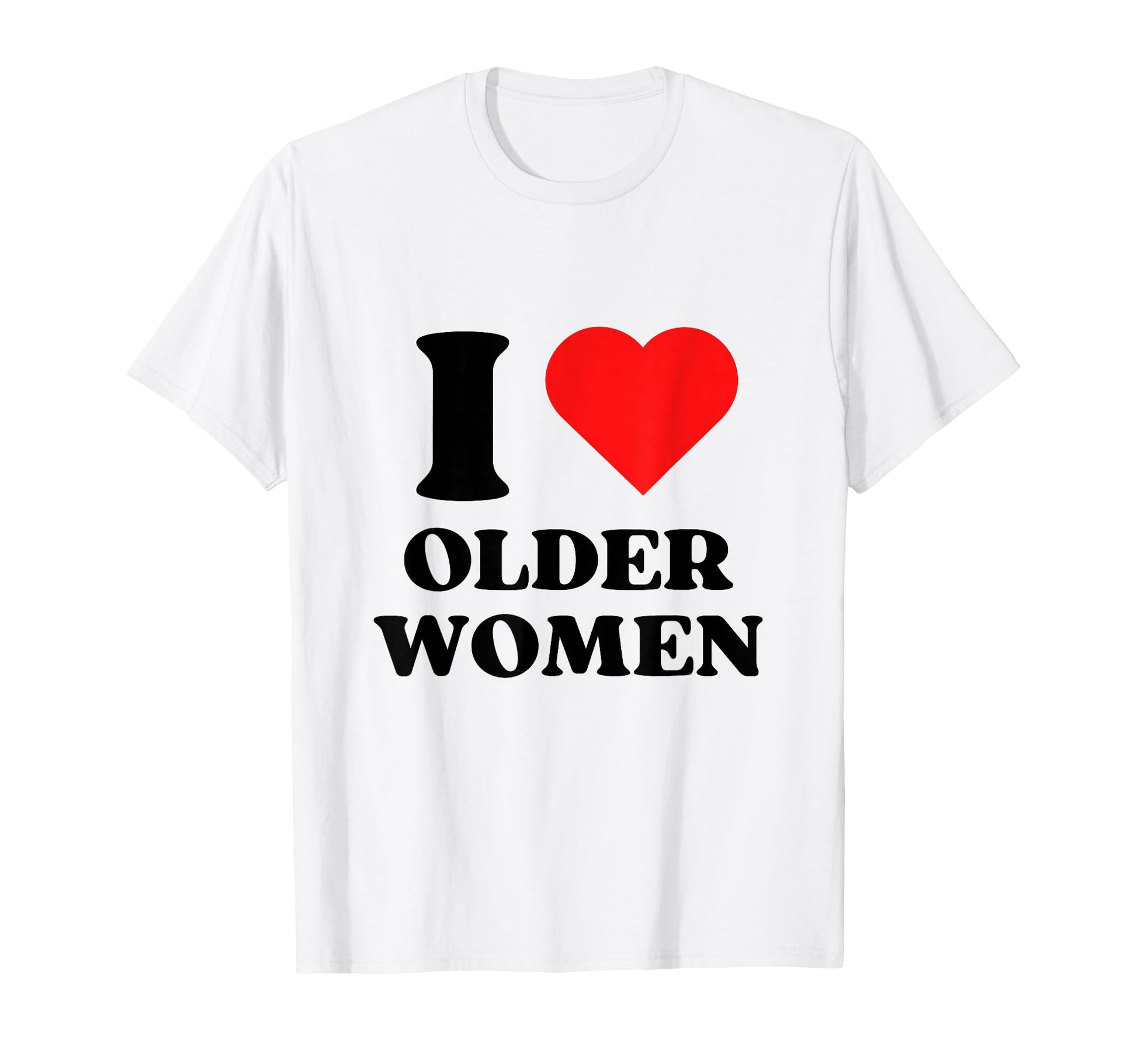 I Like Older I Love Milfs Y2K T-Shirt - Minimalist Print Men Women - T-Shirt, Sweatshirt, Hoodie