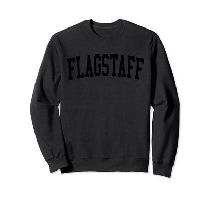 Flagstaff Az Distressed Black Varsity Sweatshirt - Graphic Print Men Women - T-Shirt, Sweatshirt, Hoodie