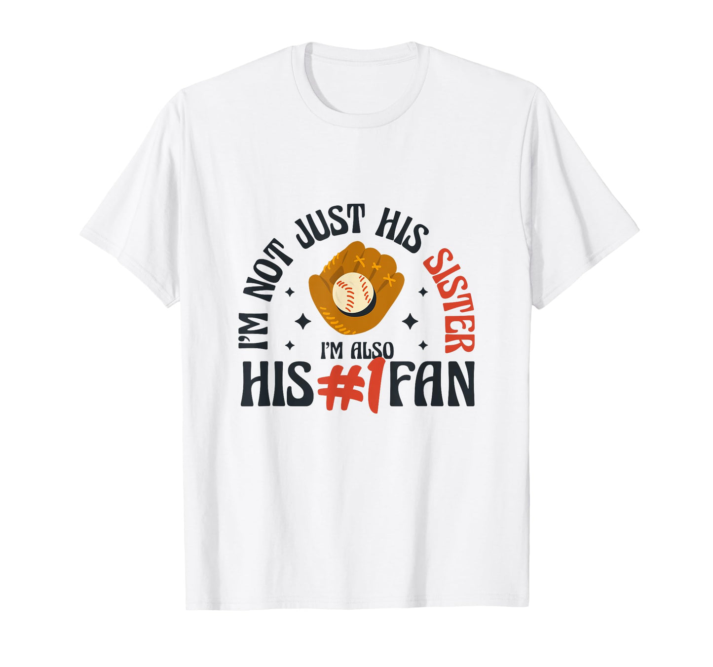 Not Just His Sister 1 Fan Baseball T-Shirt - Minimalist Print Unisex - T-Shirt, Sweatshirt, Hoodie