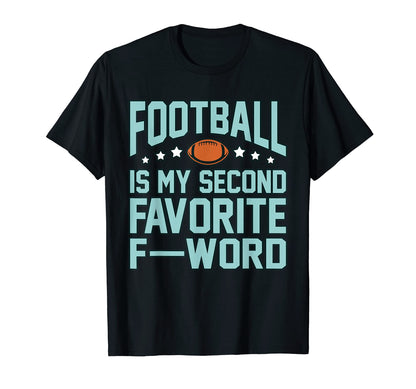 Football Is My Favorite Player Coach Game T-Shirt - Novelty Apparel Unisex - T-Shirt, Sweatshirt, Hoodie