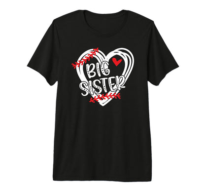 Big Sister Heart Baseball Sister T-Shirt - Unique Graphic Men Women - T-Shirt, Sweatshirt, Hoodie