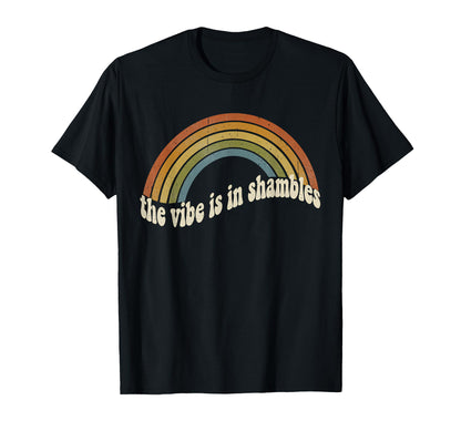 90S Vibe Is Shambles Funny T-Shirt - Trendy Graphic Men Women - T-Shirt, Sweatshirt, Hoodie