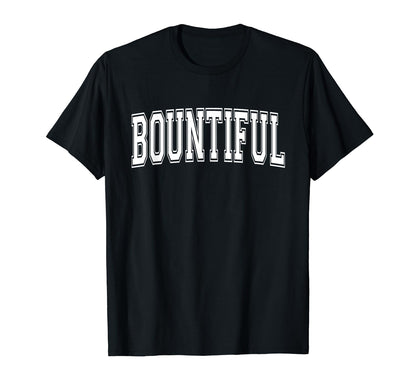 Bountiful Ut Utah Usa Sports Varsity T-Shirt - Novelty Apparel Unisex - T-Shirt, Sweatshirt, Hoodie