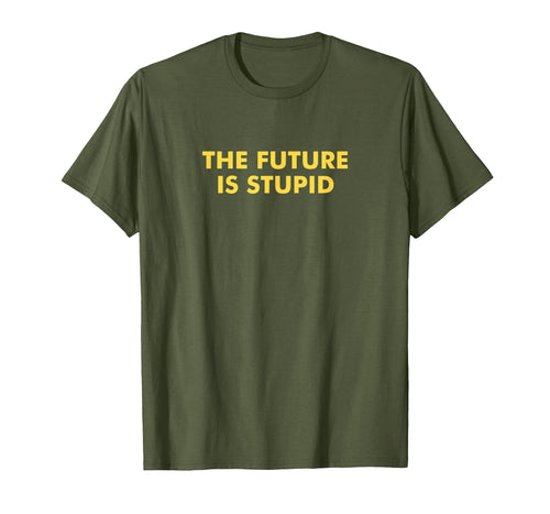 Aesthetic Futures Is Stupids Streetwear T-Shirt - Novelty Apparel Unisex - T-Shirt, Sweatshirt, Hoodie