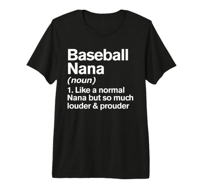 Baseball Nana Louder And Prouder Funny T-Shirt - Aesthetic Graphic Unisex - T-Shirt, Sweatshirt, Hoodie