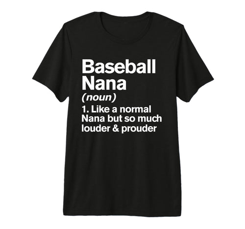 Baseball Nana Louder And Prouder Funny T-Shirt - Aesthetic Graphic Unisex - T-Shirt, Sweatshirt, Hoodie