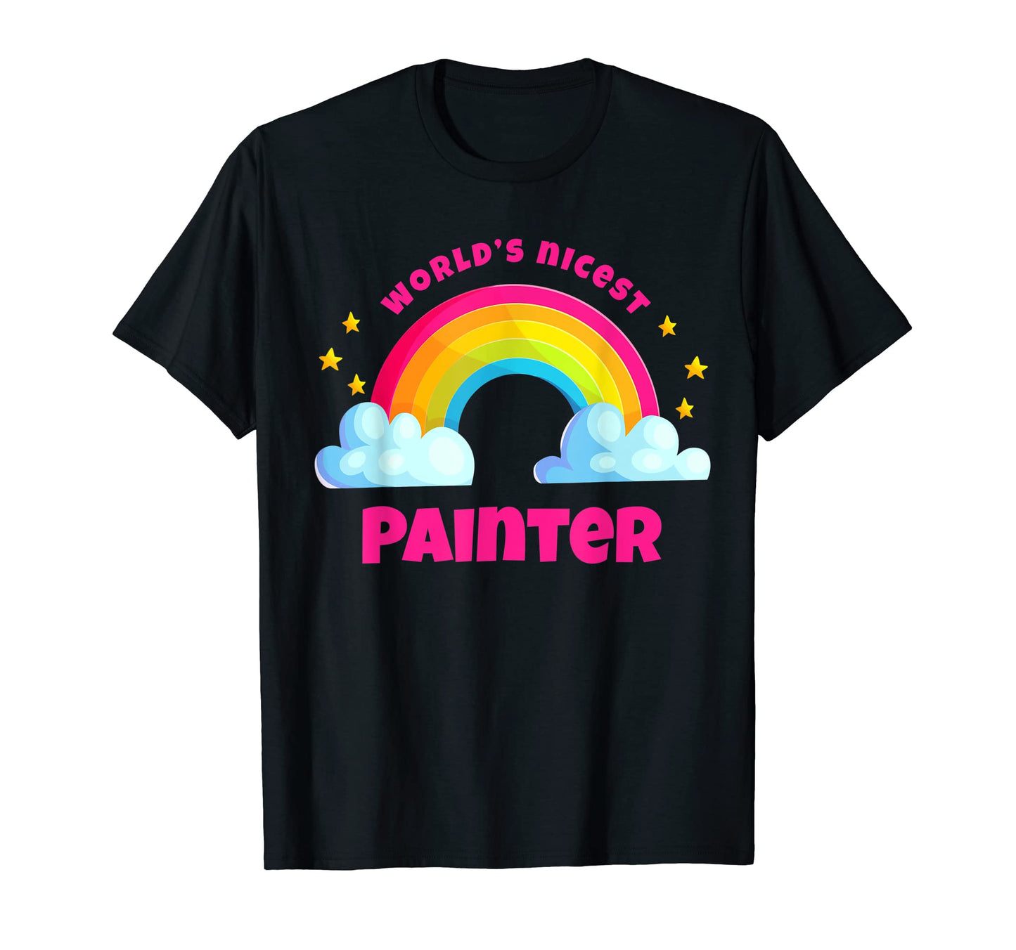 Worlds Nicest Painter Rainbow Funny T-Shirt - Streetwear Style Men Women - T-Shirt, Sweatshirt, Hoodie