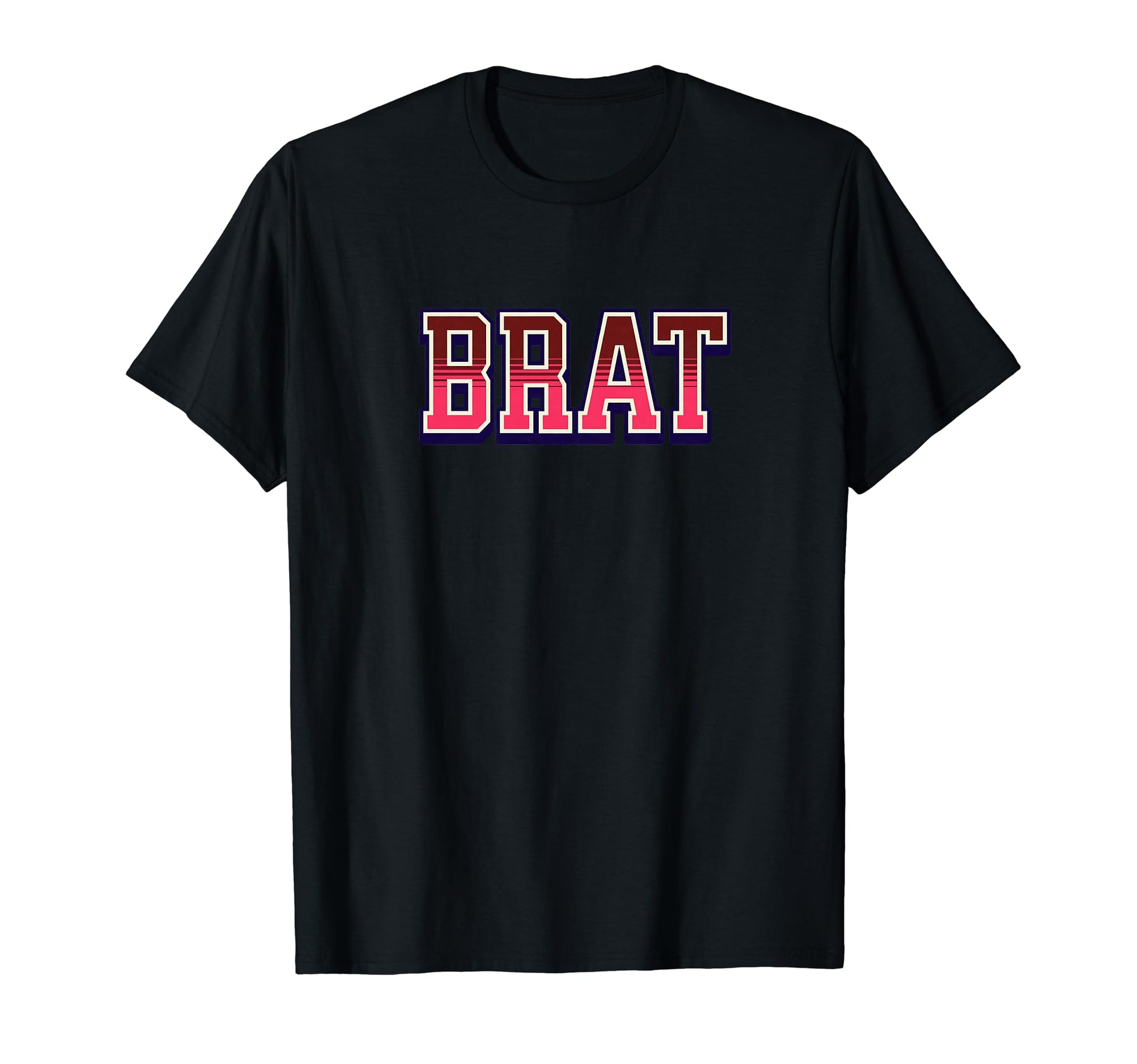 Brat Funny College Typography Brat T-Shirt - Trendy Graphic Unisex - T-Shirt, Sweatshirt, Hoodie